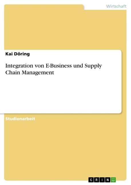 Integration Von E-Business Und Supply Chain Management (Paperback)