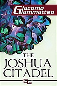 The Joshua Citadel: The Last Battle (Paperback)