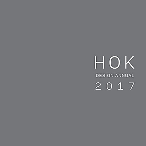 Hok Design Annual 2017 (Hardcover)
