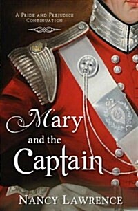 Mary and the Captain: A Pride and Prejudice Continuation (Paperback)