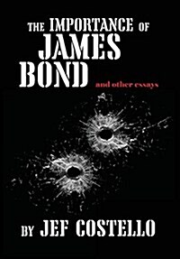 The Importance of James Bond (Hardcover)