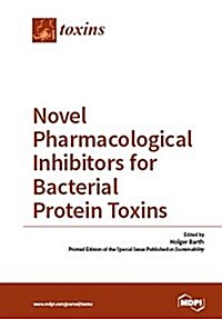 Novel Pharmacological Inhibitors for Bacterial Protein Toxins (Paperback)