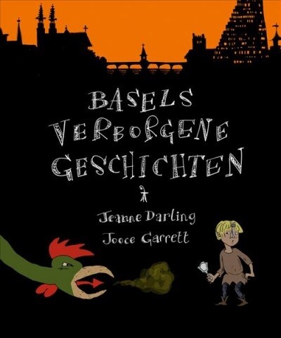 Basels Verborgene Geschichten: Ein Erlebnisbuch Fur Kinder (Paperback)