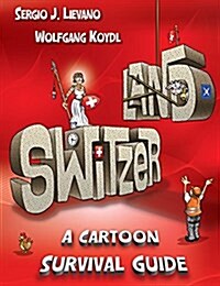 Switzerland: A Cartoon Survival Guide (Hardcover)