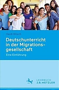 Deutschunterricht in Der Migrationsgesellschaft: Eine Einf?rung (Paperback, 1. Aufl. 2017)