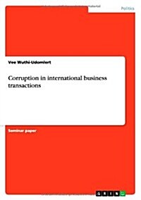 Corruption in International Business Transactions (Paperback)