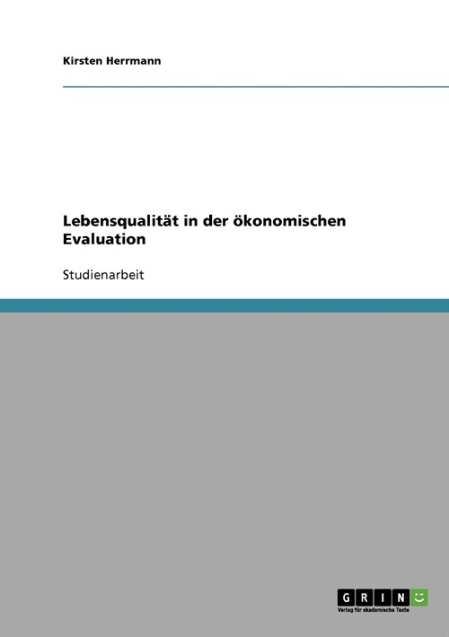 Lebensqualit? in der ?onomischen Evaluation (Paperback)