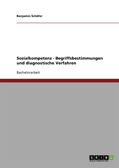 Sozialkompetenz - Begriffsbestimmungen Und Diagnostische Verfahren (Paperback)