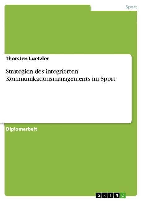 Strategien Des Integrierten Kommunikationsmanagements Im Sport (Paperback)