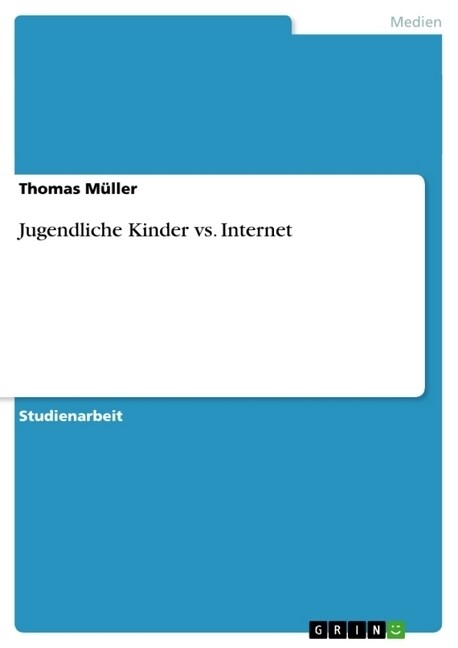 Jugendliche Kinder vs. Internet (Paperback)