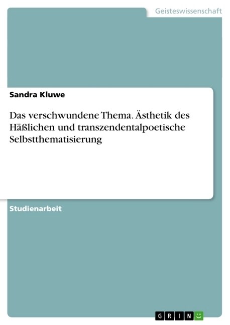 Das verschwundene Thema. 훥thetik des H癌lichen und transzendentalpoetische Selbstthematisierung (Paperback)