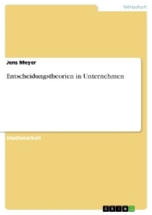 Entscheidungstheorien in Unternehmen (Paperback)