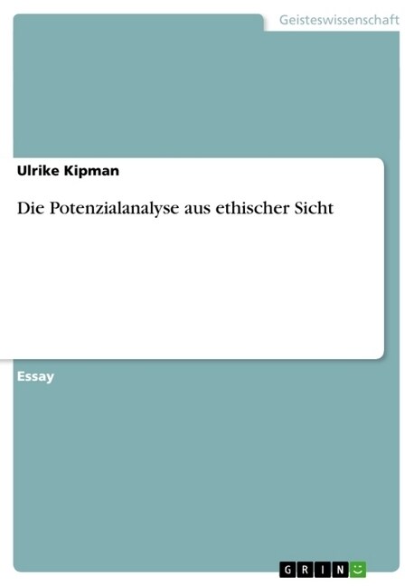 Die Potenzialanalyse Aus Ethischer Sicht (Paperback)