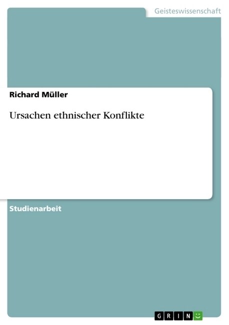 Ursachen Ethnischer Konflikte (Paperback)