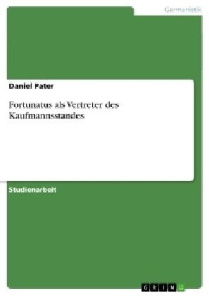 Fortunatus ALS Vertreter Des Kaufmannsstandes (Paperback)