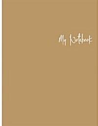 My Notebook: Unlined Notebook - Large (8.5 X 11 Inches) - 100 Pages (Paperback)