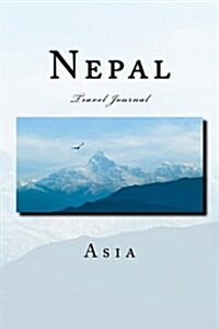 Nepal Travel Journal: Travel Journal with 150 Lined Pages (Paperback)