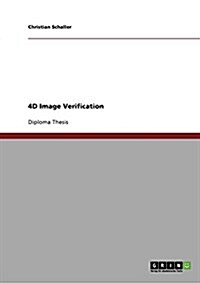 4D Image Verification (Paperback)