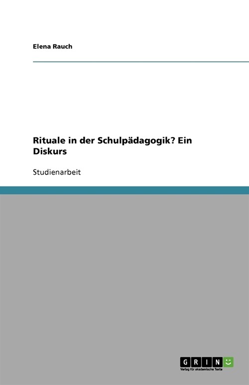 Rituale in der Schulp?agogik? Ein Diskurs (Paperback)