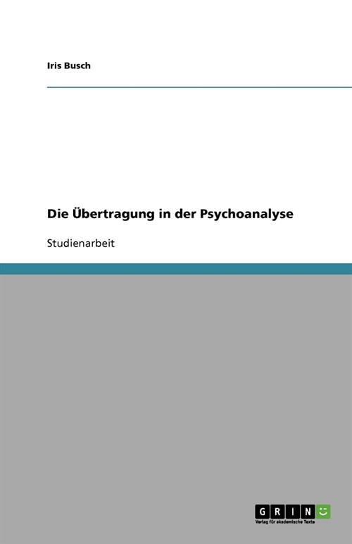 Die ?ertragung in der Psychoanalyse (Paperback)