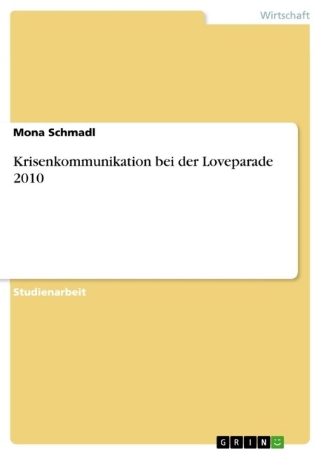 Krisenkommunikation Bei Der Loveparade 2010 (Paperback)