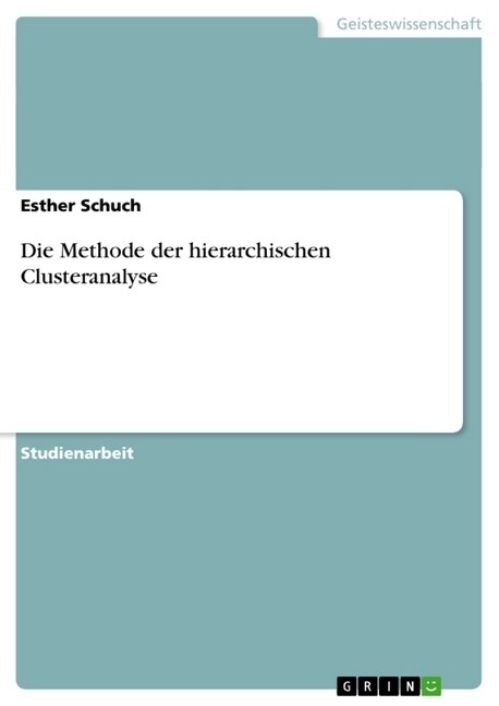 Die Methode Der Hierarchischen Clusteranalyse (Paperback)