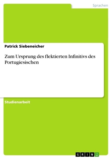 Zum Ursprung Des Flektierten Infinitivs Des Portugiesischen (Paperback)