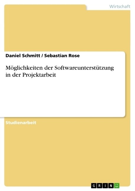 M?lichkeiten der Softwareunterst?zung in der Projektarbeit (Paperback)