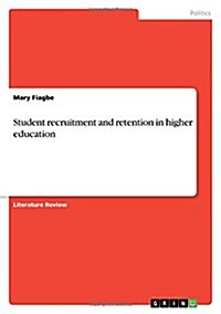 Student Recruitment and Retention in Higher Education (Paperback)