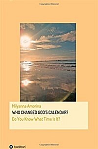 Who Changed Gods Calendar? (Paperback)