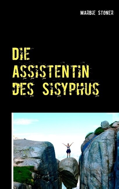 Die Assistentin des Sisyphus: Landschaft einer Anderen (Paperback)