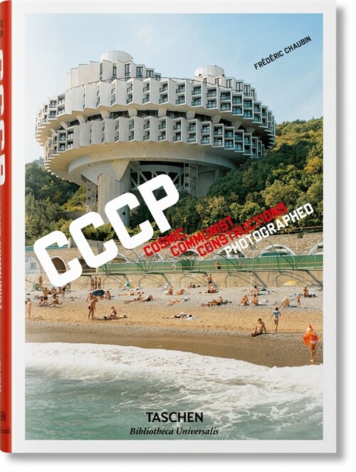 Fr??ic Chaubin. Cccp. Cosmic Communist Constructions Photographed (Hardcover)