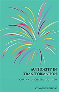 Authority in Transformation (Paperback)