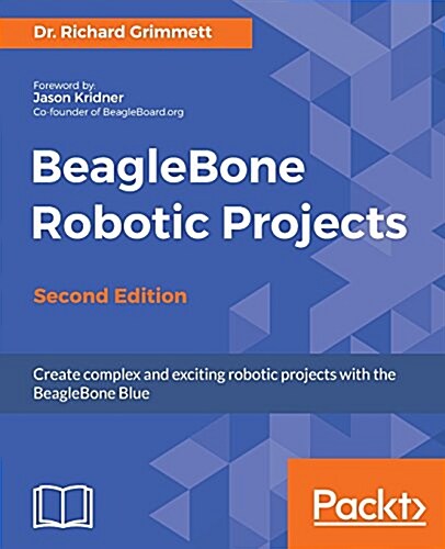 BeagleBone Robotic Projects - (Paperback, 2 Revised edition)