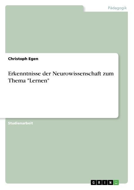 Erkenntnisse der Neurowissenschaft zum Thema Lernen (Paperback)