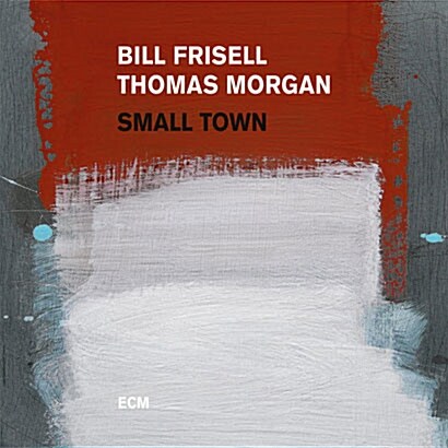 [수입] Bill Frisell & Thomas Morgan - Small Town