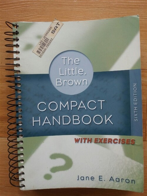 [중고] The Little, Brown Compact Handbook With Exercises (Paperback, 6th, Spiral)