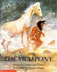 (The) mud pony :a traditional Skidi Pawnee tale 