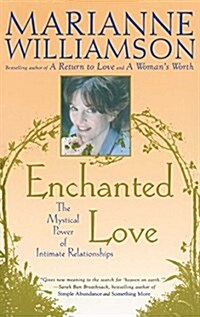 Enchanted Love: The Mystical Power of Intimate Relationships (Paperback)