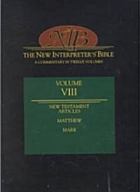 [중고] New Interpreters Bible Volume VIII: New Testament Articles, Matthew, Mark (Hardcover)