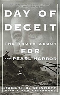 Day of Deceit: The Truth about FDR and Pearl Harbor (Paperback)