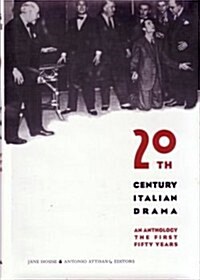 Twentieth-Century Italian Drama: An Anthology (Hardcover)