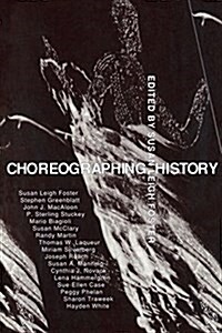 Choreographing History (Paperback)