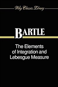 The Elements of Integration and Lebesgue Measure (Paperback, Wiley Classics)