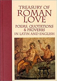Treasury of Roman Love Poems, Quotations, and Proverbs (Hardcover)