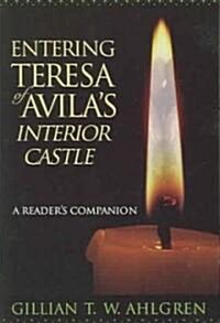 Entering Teresa of Avilas Interior Castle: A Readers Companion (Paperback)