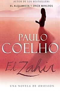 Zahir (Spanish Edition): Una Novela de Obsesi? (Paperback)