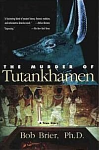 The Murder of Tutankhamen (Paperback)
