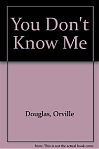 You Dont Know Me (Paperback)