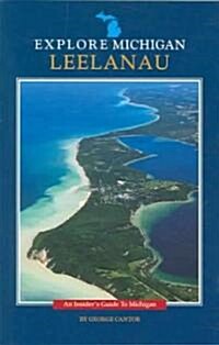 Leelanau: An Insiders Guide to Michigan (Paperback, Special)